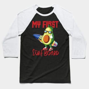 My First Surfboard, Funny Avocado Design Baseball T-Shirt